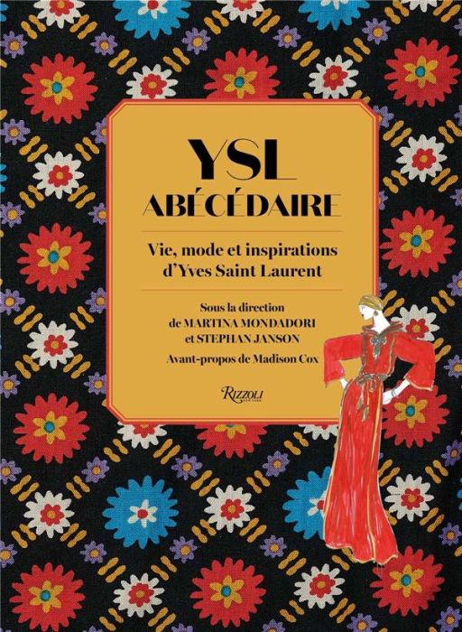 Emprunter YSL abécédaire. Vie, mode et inspirations d'Yves Saint Laurent livre