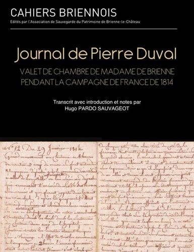 Emprunter Journal de Pierre Duval. Valet de chambre de Madame de Brienne pendant la Campagne de France de 1814 livre