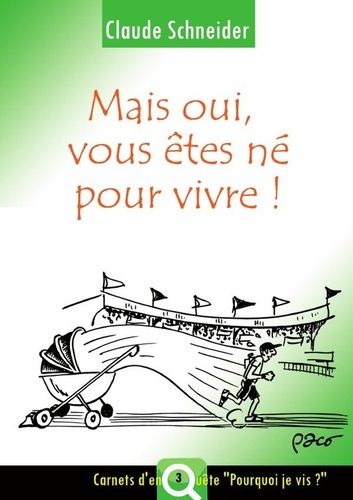 Emprunter Mais oui, vous êtes né pour vivre ! livre