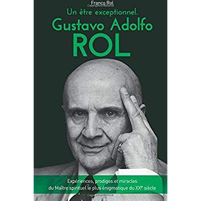 Emprunter Un être exceptionnel. Gustavo Adolfo Rol livre