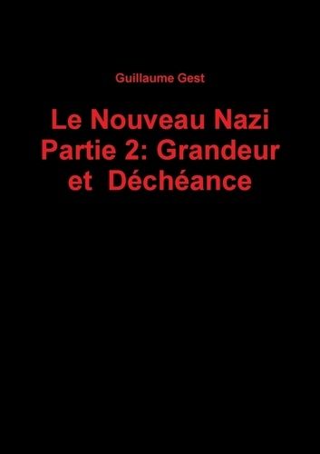 Emprunter Le Nouveau Nazi Partie 2: Grandeur et Déchéance livre