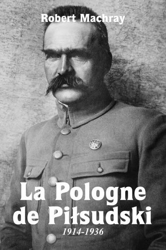 Emprunter La Pologne de Pilsudski, 1914-1936 livre