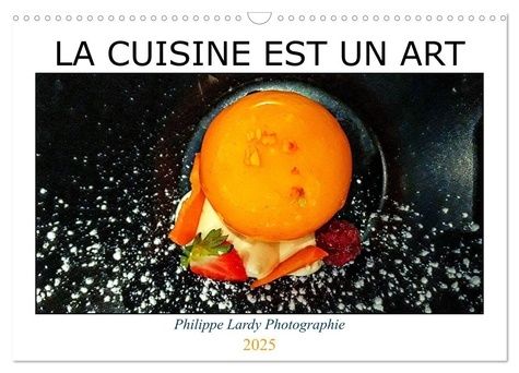 Emprunter LA CUISINE EST UN ART (Calendrier mural 2025 DIN A3 vertical), CALVENDO calendrier mensuel. Quelques livre