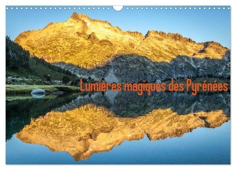 Emprunter Lumières magiques des Pyrénées (Calendrier mural 2025 DIN A3 vertical), CALVENDO calendrier mensuel. livre