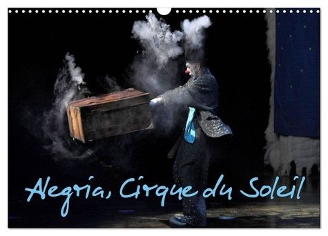 Emprunter Alegria, Cirque du Soleil (Calendrier mural 2025 DIN A3 vertical), CALVENDO calendrier mensuel. Depu livre