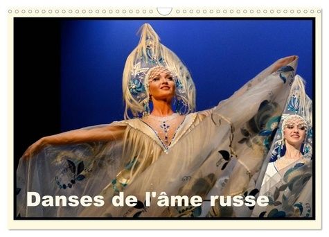 Emprunter DANSES DE L'AME RUSSE (CALENDRIER MURAL 2025 DIN A3 VERTICAL), CALVENDO CALENDRIER MENSUEL - TOUTE L livre