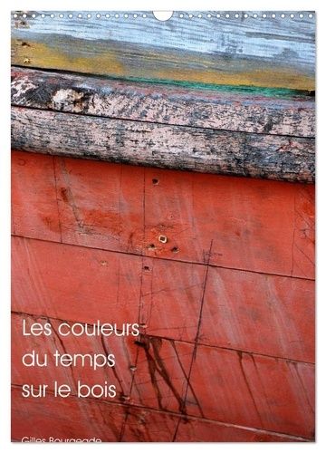 Emprunter Les couleurs du temps sur le bois (Calendrier mural 2025 DIN A3 horizontal), CALVENDO calendrier men livre