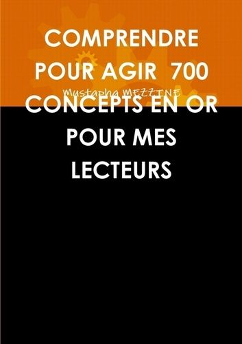 Emprunter Comprendre pour agir 700 concepts en or pour mes lecteurs livre