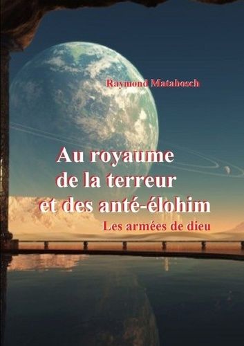 Emprunter Au royaume de la terreur et des Ante-Elohim livre