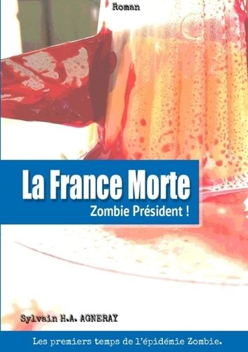 Emprunter La France Morte : Zombie Président ! livre