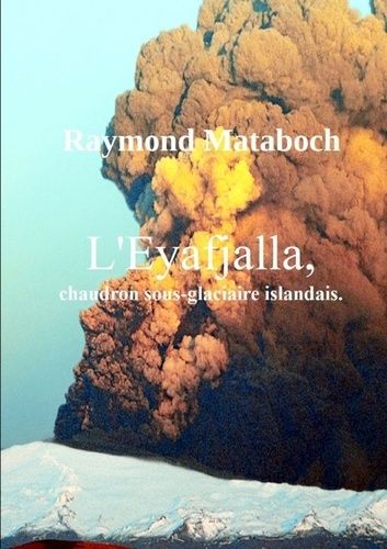 Emprunter L'Eyafjalla, chaudron sous-glaciaire islandais livre