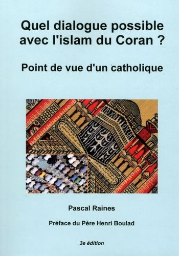 Emprunter Quel dialogue possible avec l'islam du Coran ? Point de vue d'un catholique, 3e édition livre