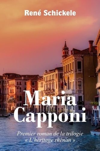 Emprunter Maria Capponi. Premier roman de la trilogie «L'héritage rhénan» livre