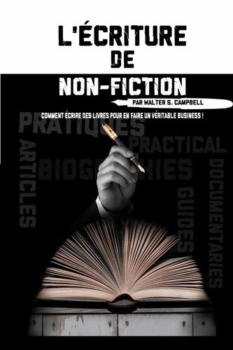 Emprunter L'Écriture de Non-Fiction. Comment Écrire des Livres Pour En Faire Un Véritable Business ! livre