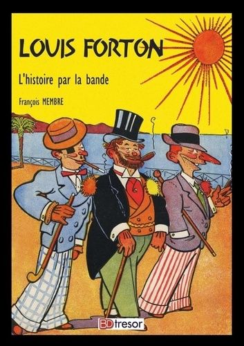 Emprunter L'histoire par la bande - Biographie de Louis Forton livre