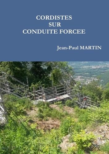 Emprunter Cordistes sur conduite forcee livre