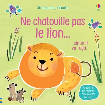 Emprunter Ne chatouille pas le lion... sinon il va rugir livre