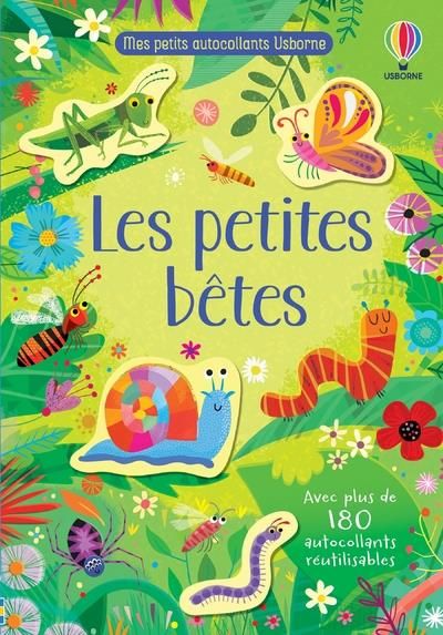 Emprunter Les petites bêtes. Avec plus de 180 autocollants réutilisables livre