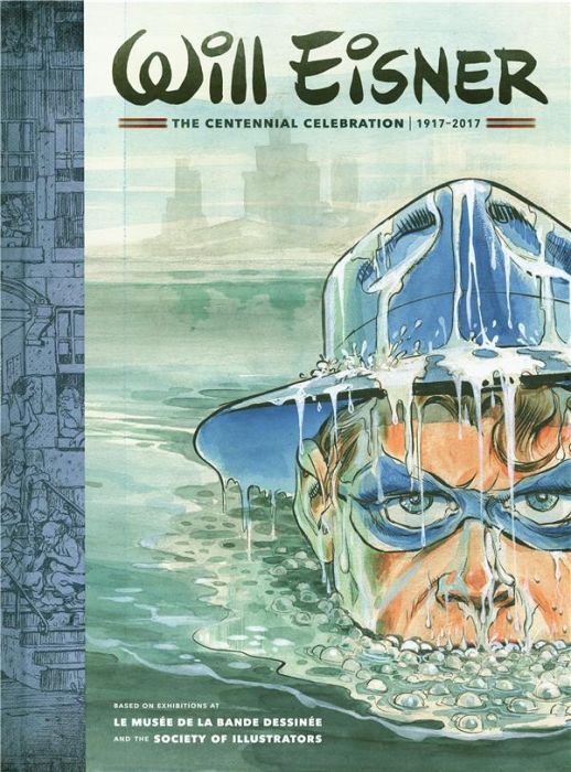 Emprunter Will Eisner. The Centennial Celebration, 1917-2017 - Based on Exhibitions at Le Musée de la Bande de livre