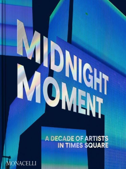 Emprunter MIDNIGHT MOMENT - A DECADE OF ARTISTS IN TIMES SQUARE livre