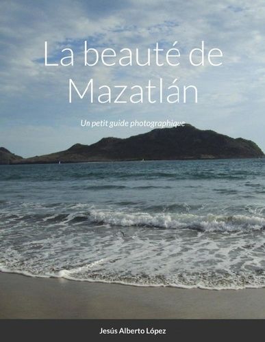 Emprunter La beauté de Mazatlán. Un petit guide photographique livre