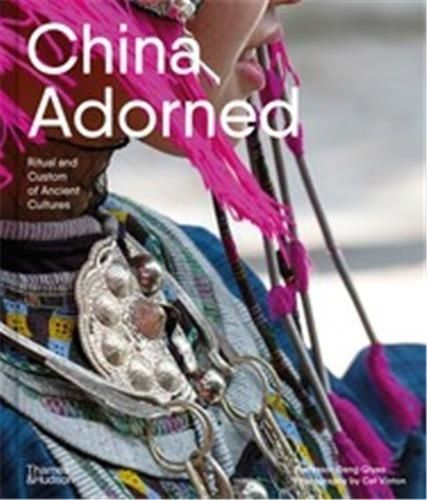 Emprunter China Adorned Ritual and Custom of Ancient Cultures /anglais livre