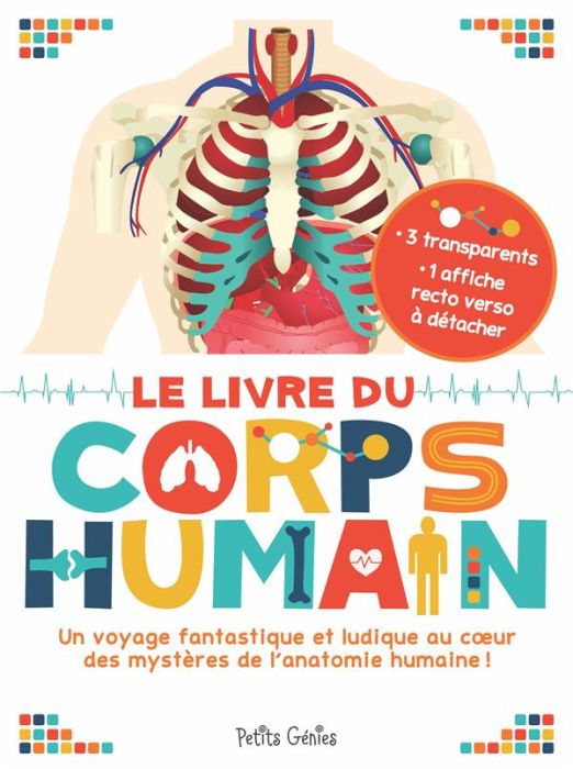 Emprunter Le livre du corps humain. Avec 3 transparents et 1 affiche recto verso à détacher livre