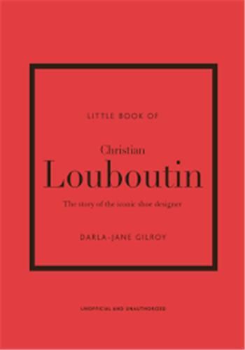 Emprunter THE LITTLE BOOK OF CHRISTIAN LOUBOUTIN livre