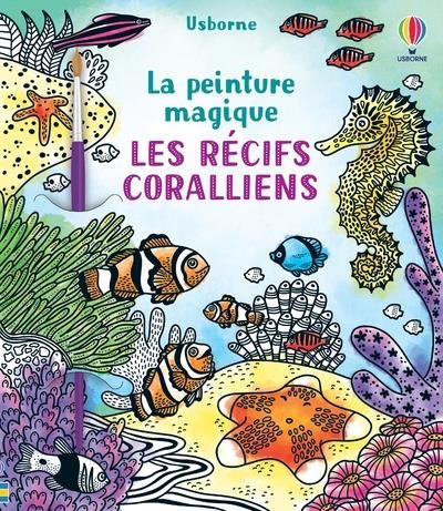 Emprunter Les récifs coralliens. Avec un pinceau livre