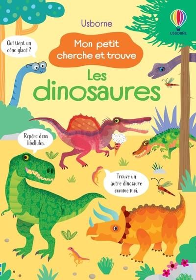 Emprunter Mon petit cherche et trouve. Les dinosaures livre