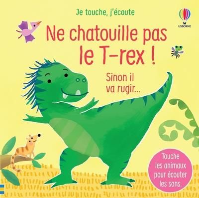 Emprunter Ne chatouille pas le T-rex ! Sinon il va rugir... livre