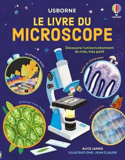 Emprunter Le livre du microscope. Découvre l'univers étonnant du très, très petit livre