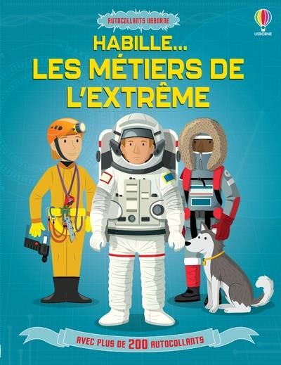 Emprunter Habille... les métiers de l'extrême. Avec plus de 200 autocollants livre