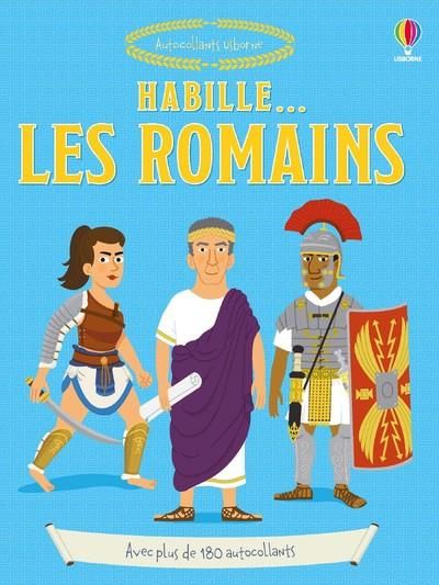 Emprunter Habille... Les Romains. Avec plus de 180 autocollants livre