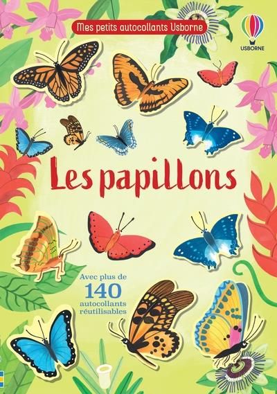 Emprunter Les papillons. Avec plus de 140 autocollants réutilisables livre