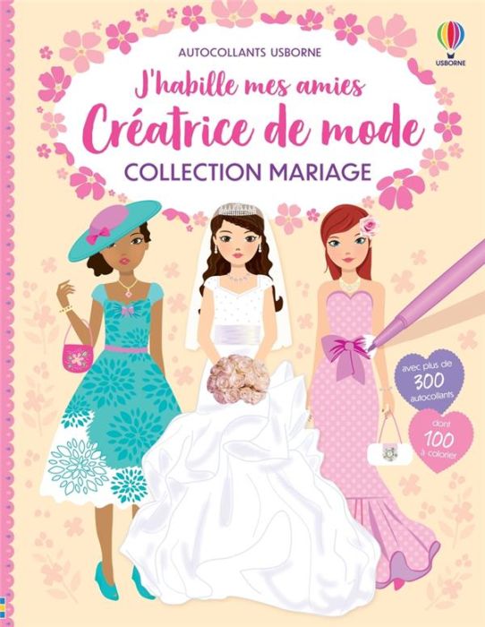 Emprunter Collection Mariage - J'habille mes amies Créatrice de mode - Dès 7 ans livre