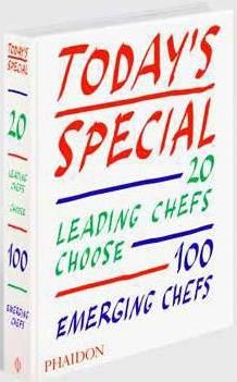 Emprunter TODAY'S SPECIAL - 20 LEADING CHEFS CHOOSE 100 EMERGING CHEFS livre