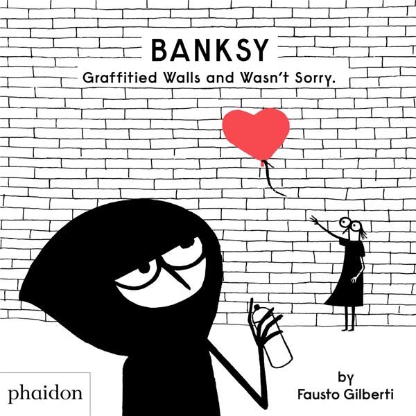 Emprunter BANKSY GRAFFITIED WALLS AND WASN'T SORRY. livre