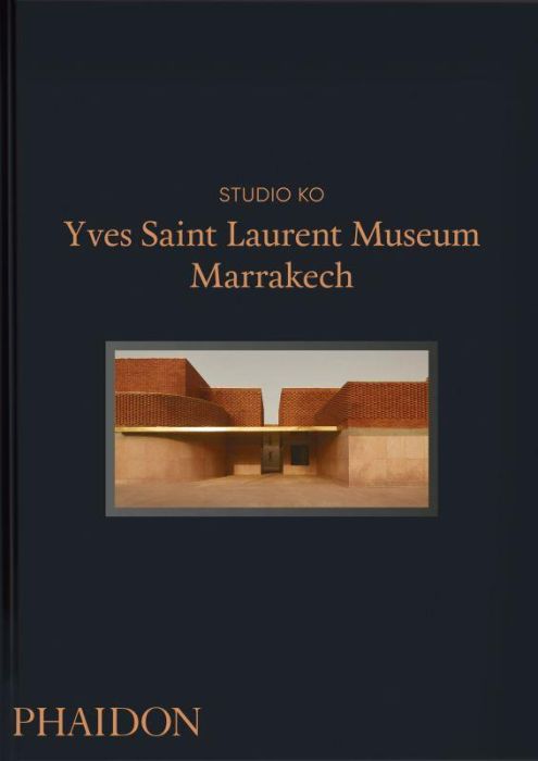 Emprunter YVES SAINT LAURENT MUSEUM MARRAKECH livre