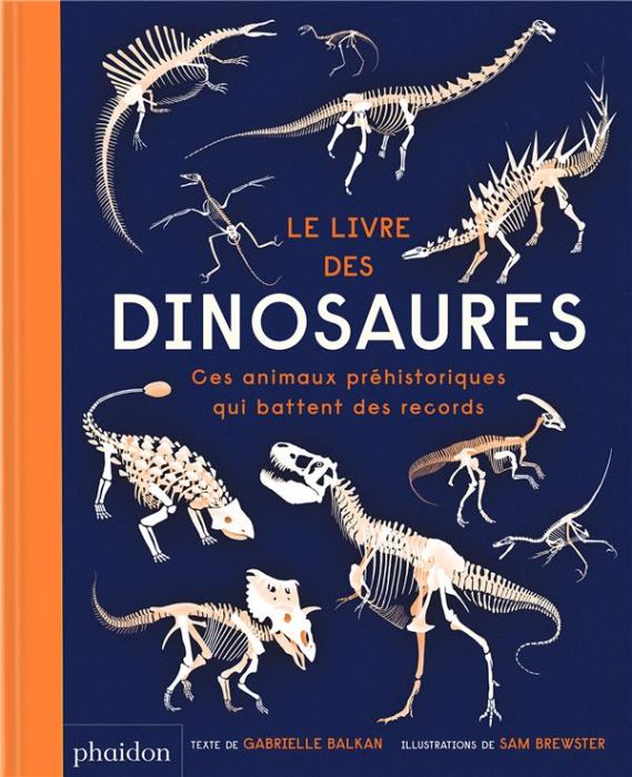 Emprunter Le livre des dinosaures. Ces animaux préhistoriques qui battent des records livre