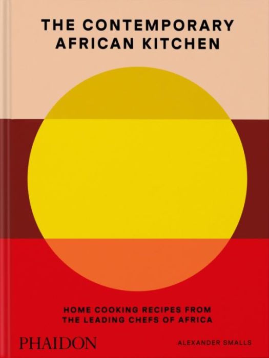 Emprunter The contemporary african kitchen. Home cooking recipes from the leading chefs of Africa livre