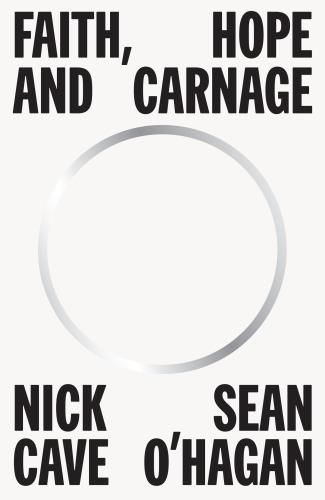 Emprunter FAITH, HOPE AND CARNAGE, NICK CAVE & SEAN O'HAGAN livre