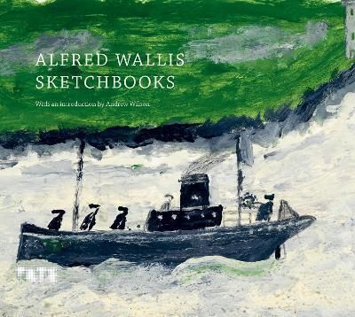 Emprunter ALFRED WALLIS: THREE SKETCHBOOKS livre