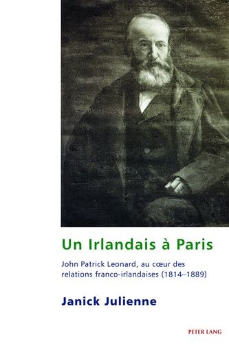 Emprunter Un Irlandais à Paris. John Patrick Leonard, au coeur des relations franco-irlandaises livre