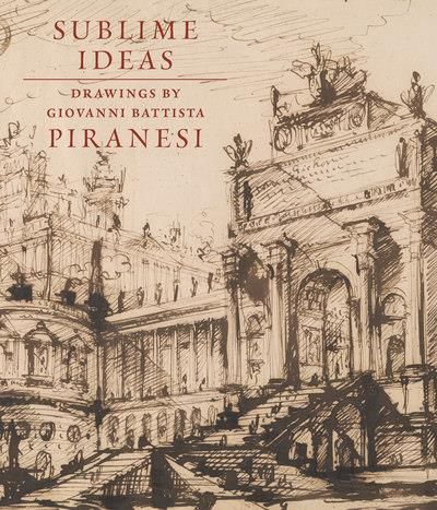 Emprunter SUBLIME IDEAS - GIOVANNI BATTISTA PIRANESI livre