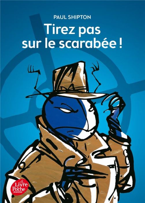 Emprunter Tirez pas sur le scarabée ! livre