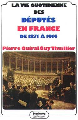 Emprunter La vie quotidienne des députés en France de 1871 à 1914 livre