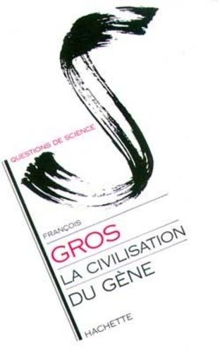 Emprunter La Civilisation du gène livre