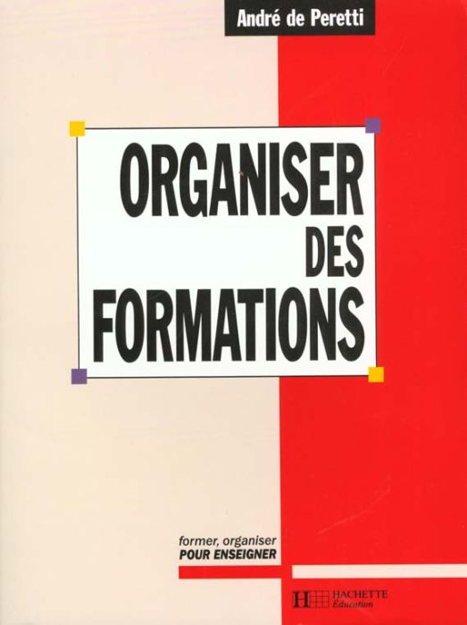 Emprunter Organiser des formations. Former, organiser pour enseigner livre