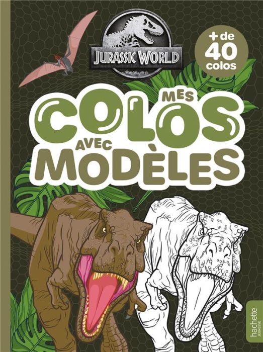 Emprunter Mes colos avec modèles Jurassic World. Mes colos avec modèles livre